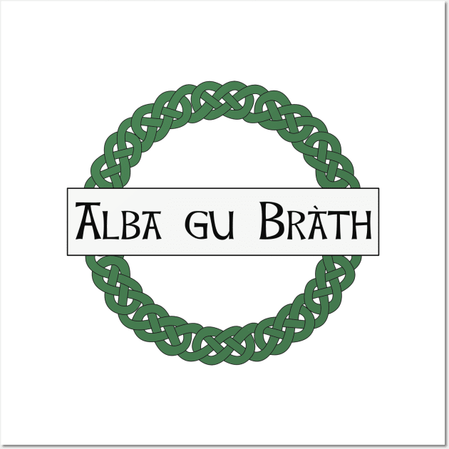 Alba gu bràth Scotland forever with Celtic knot border Wall Art by Kyttsy Krafts